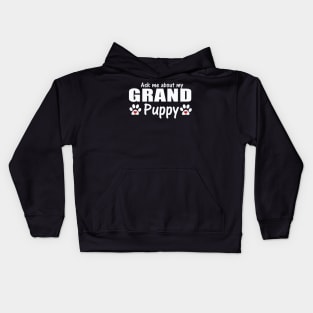 Grand Dog Gifts  - Ask Me About my Grandpuppy Kids Hoodie